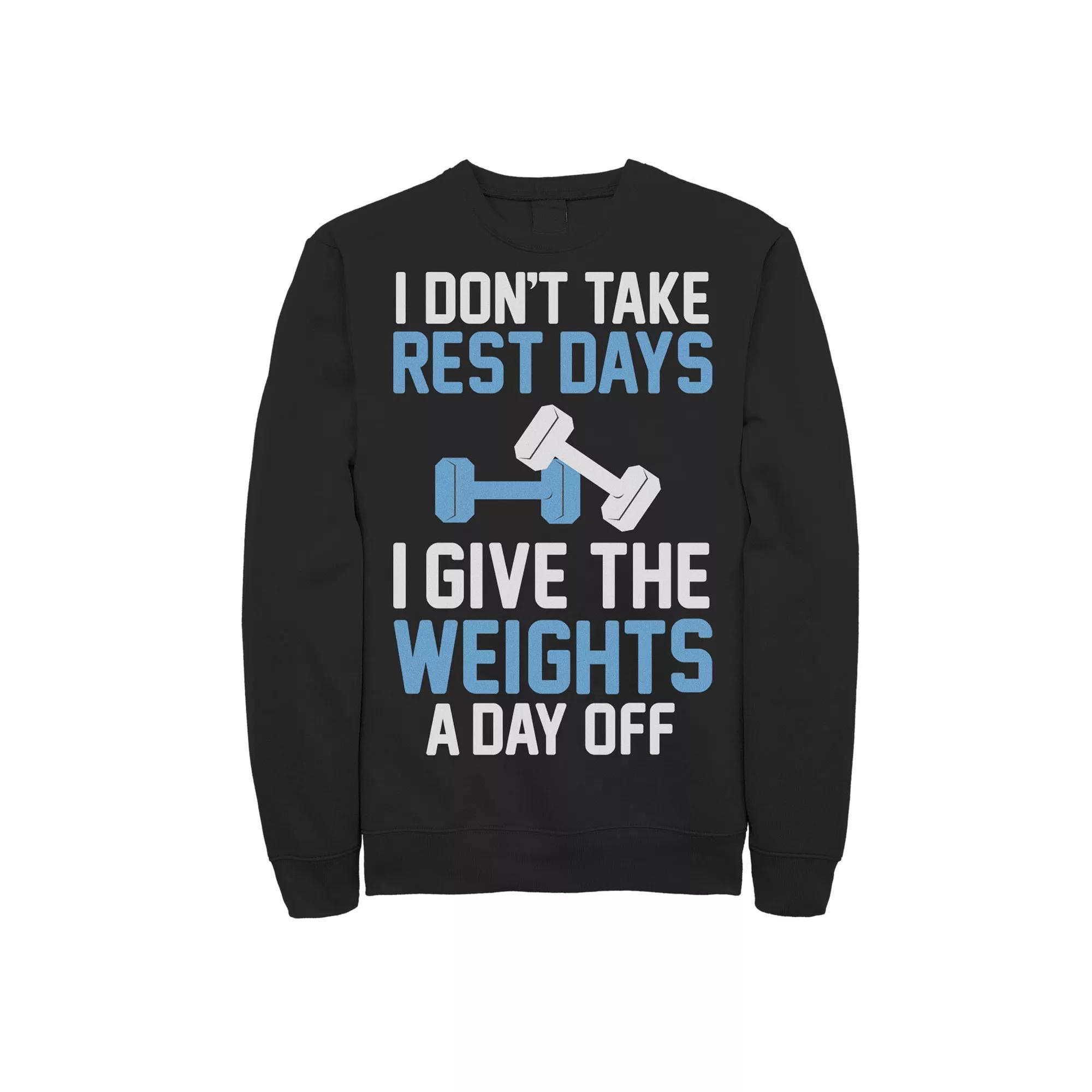Men's I Don't Take Rest Days I Give The Weights A Day Off Graphic Fleece Pullover, Size: Large, Black Product Image