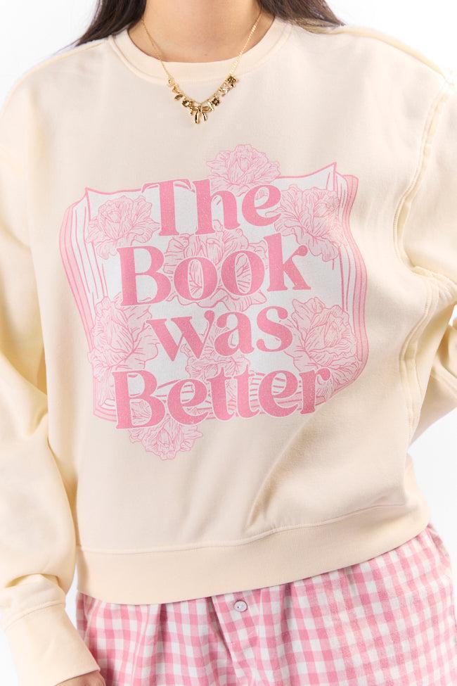 The Book Was Better Whipped Cream Raw Hem Fleece Graphic Sweatshirt Product Image