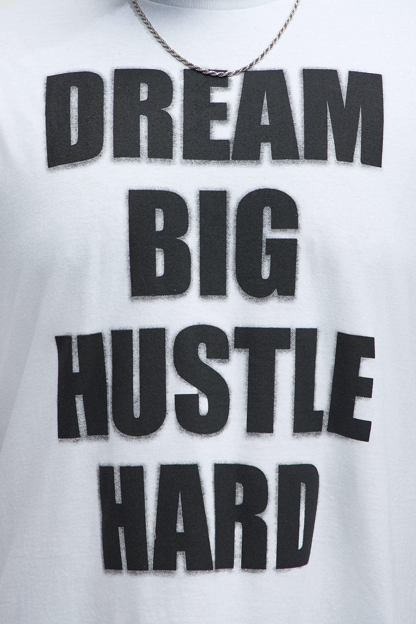 Dream Big Hustle Hard Short Sleeve Tee - White Product Image
