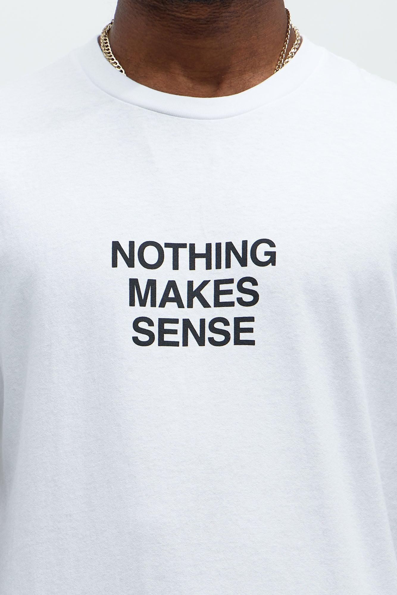 Nothing Makes Sense Short Sleeve Tee - White Product Image