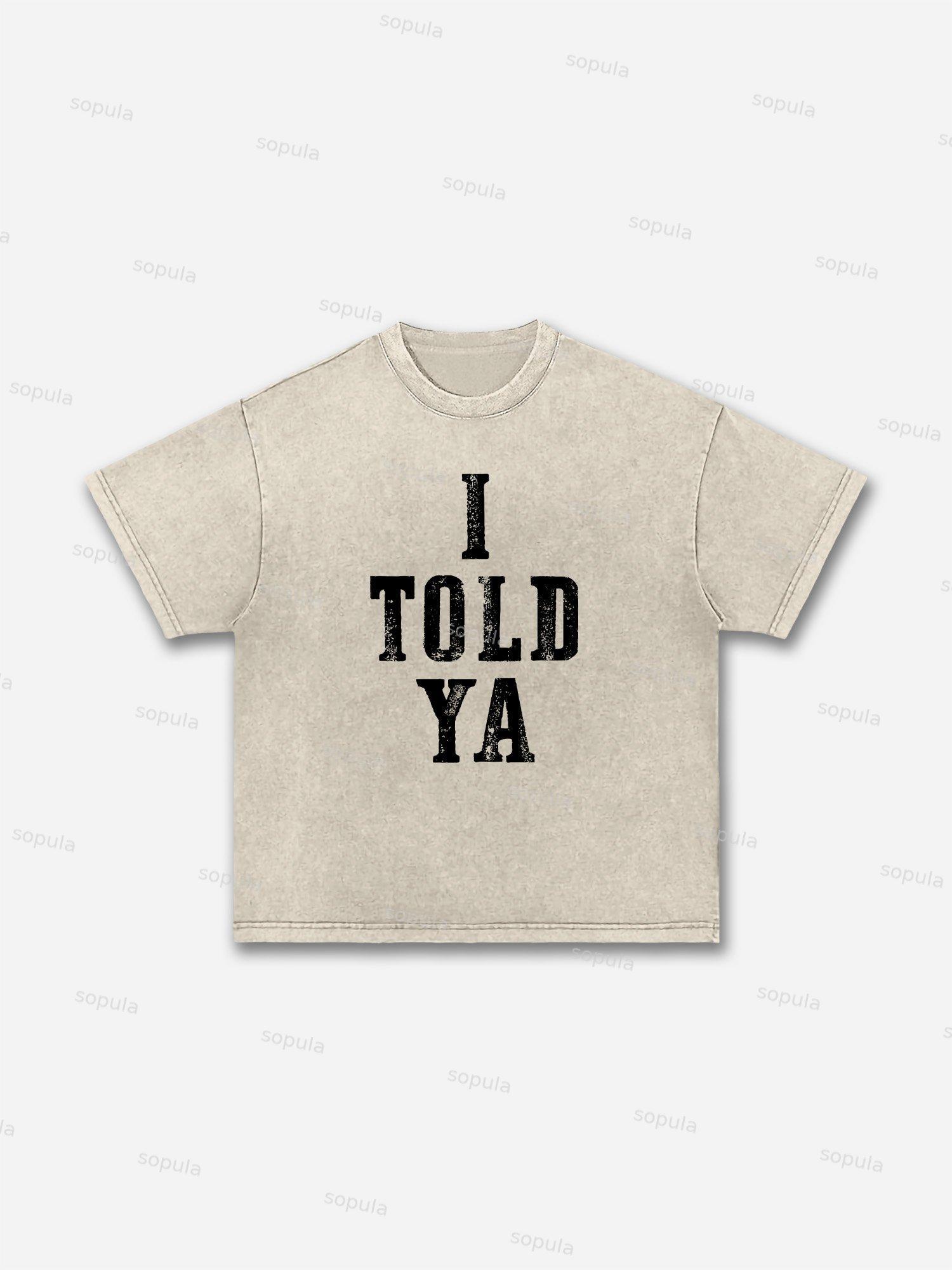 I Told Ya Slogan Graphic Acid Wash T-shirt Product Image