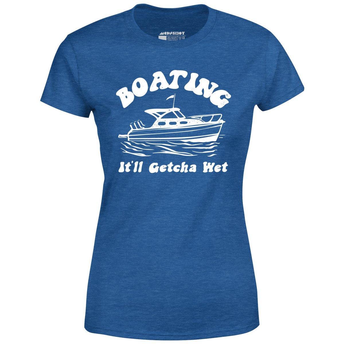 Boating It'll Getcha Wet - Women's T-Shirt Female Product Image