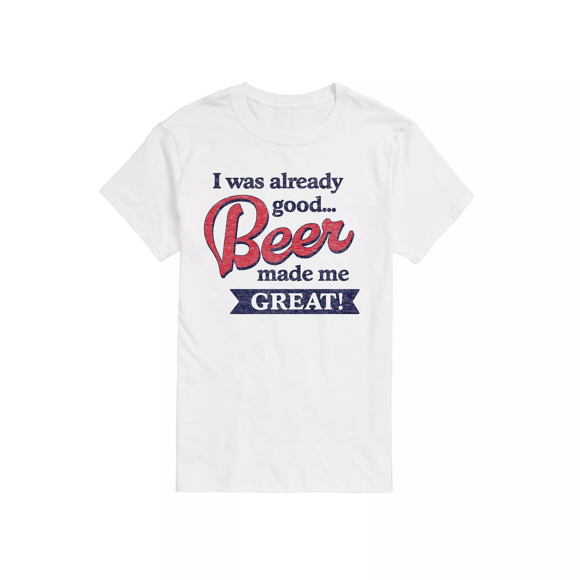 Mens Already Good Beer Made Me Great Graphic Tee Product Image