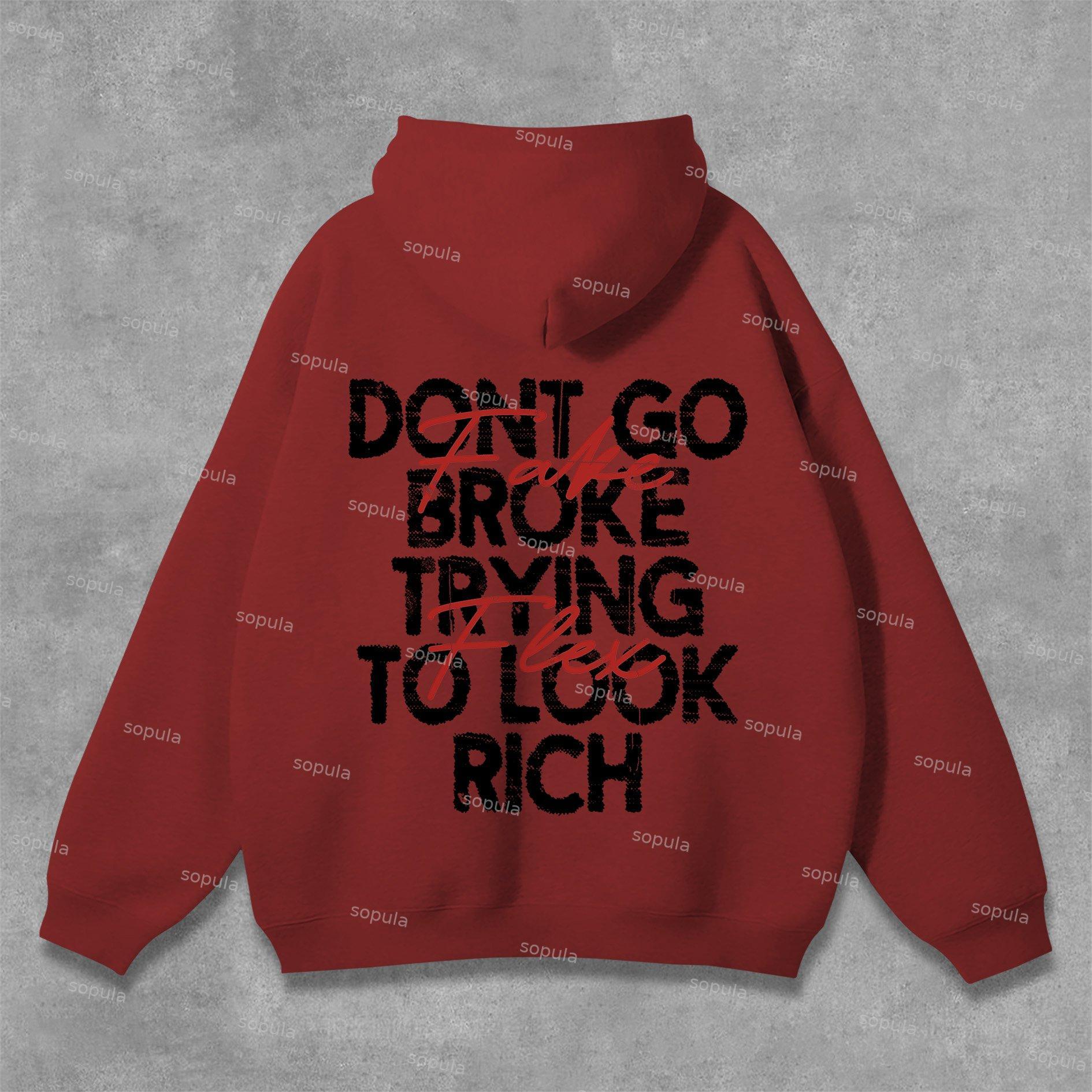 Sopula Don't Go Broke Trying To Look Rich Graphics Pocket Hoodie Product Image