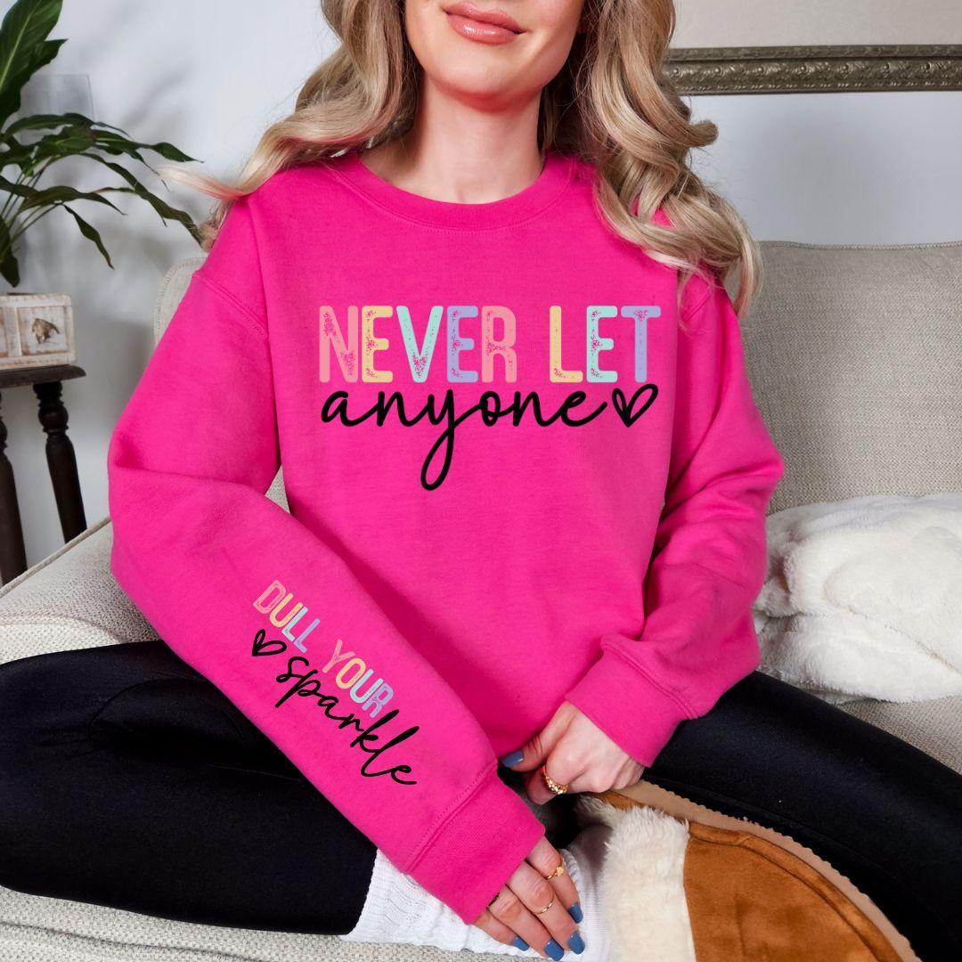 Never Let Anyone Graphic Sweatshirt in Two Colors (Online Exclusive) Product Image