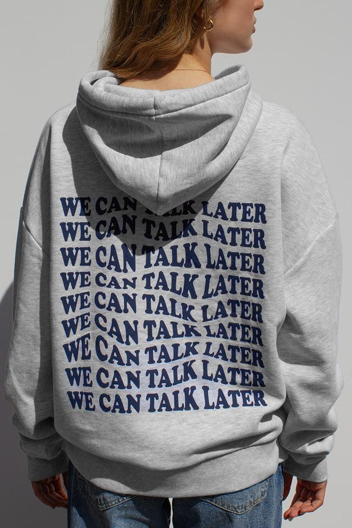 We can talk later hoodie Product Image