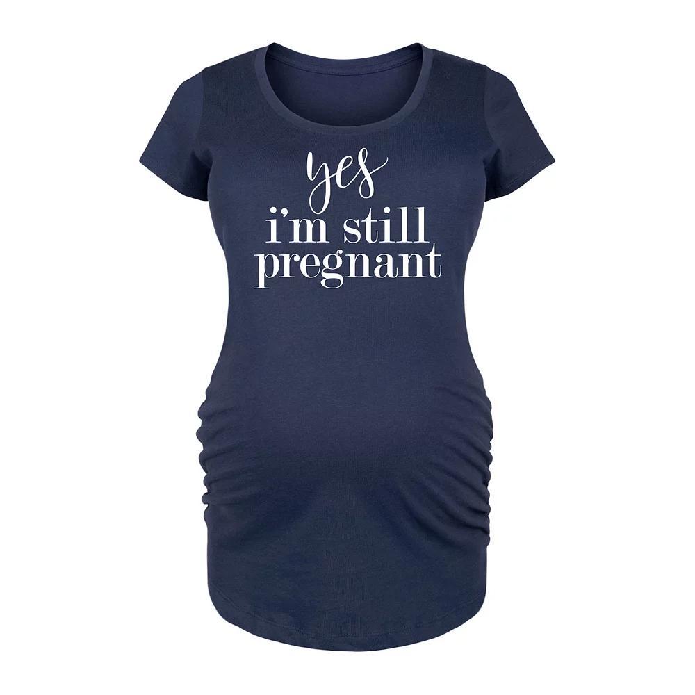 Maternity Yes Im Still Pregnant Graphic Tee, Womens Heather Grey Product Image
