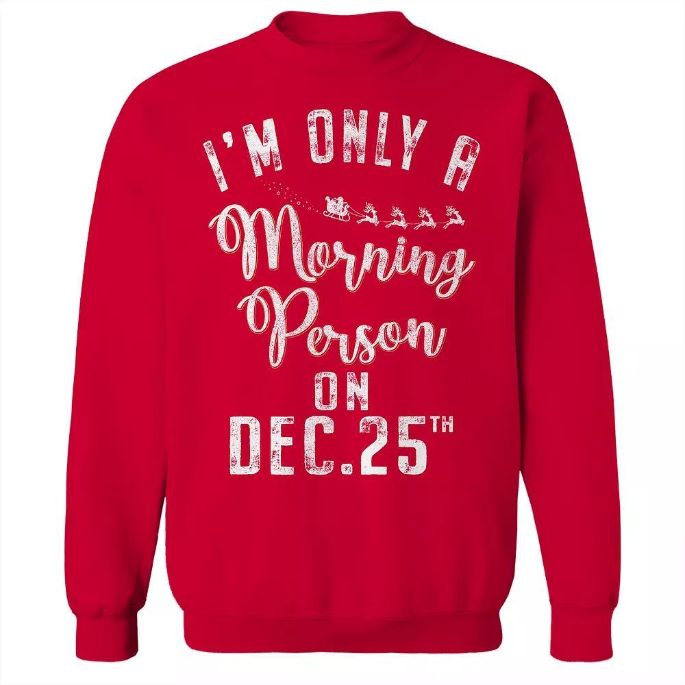 Men's I'm Only A Morning Person Dec. 25 Fleece Sweatshirt, Women's, Size: Small, Red Product Image