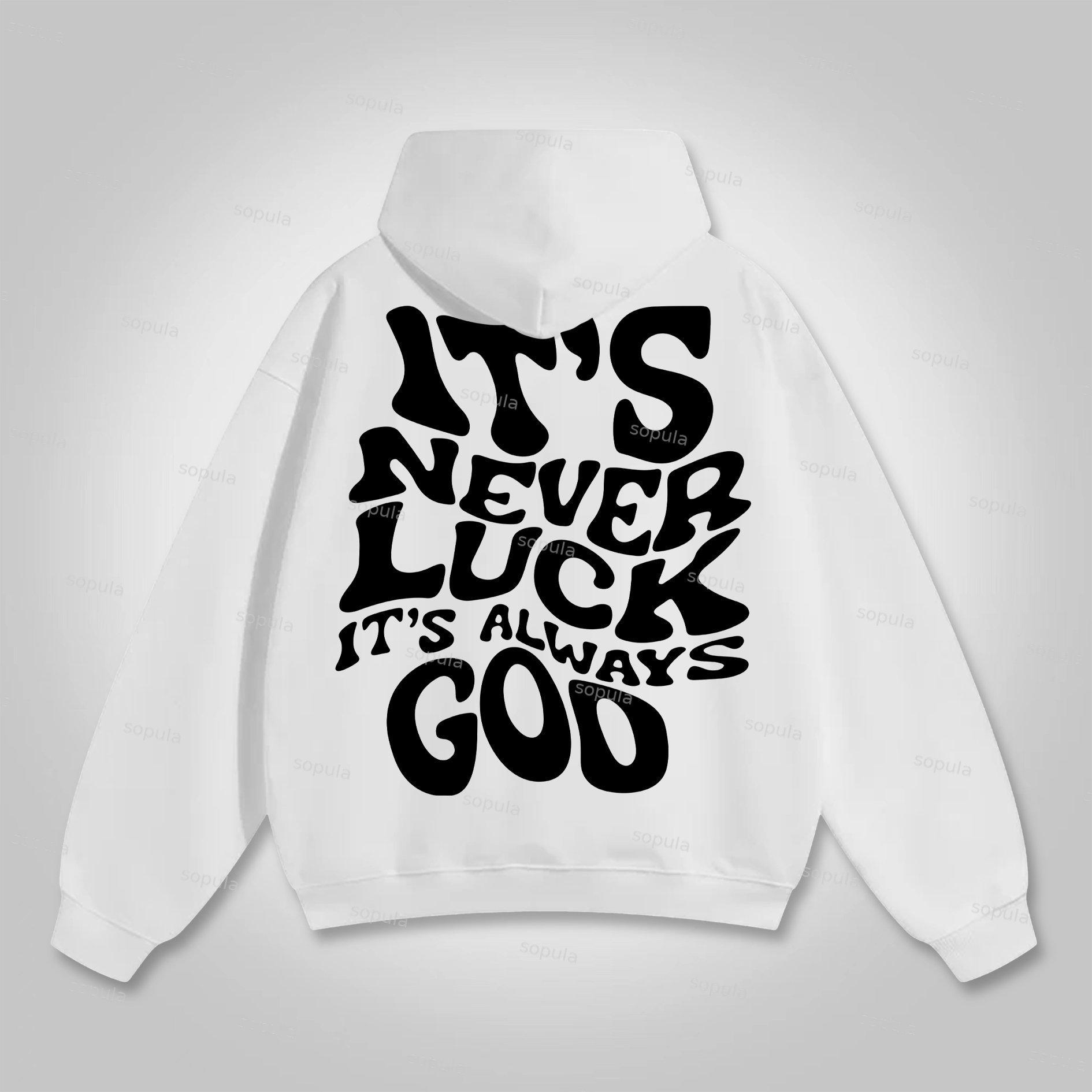 Sopula It's Never Luck, It's Always God Graphic Cotton Hoodie Product Image