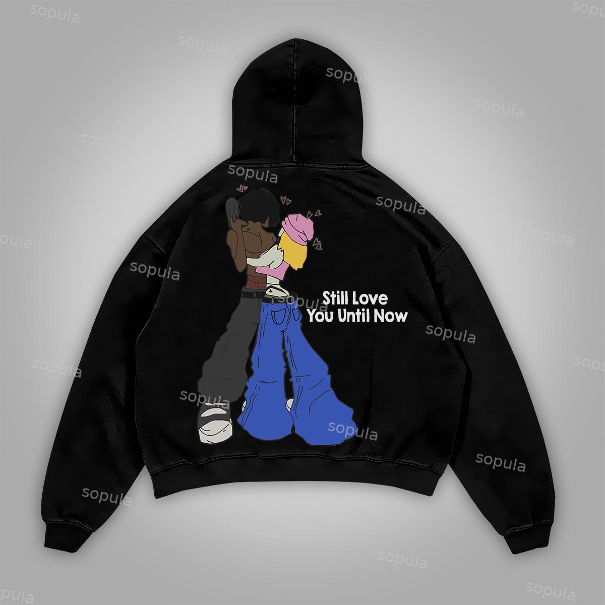 Sopula Still Love You Until Now Pocket Hoodie Product Image
