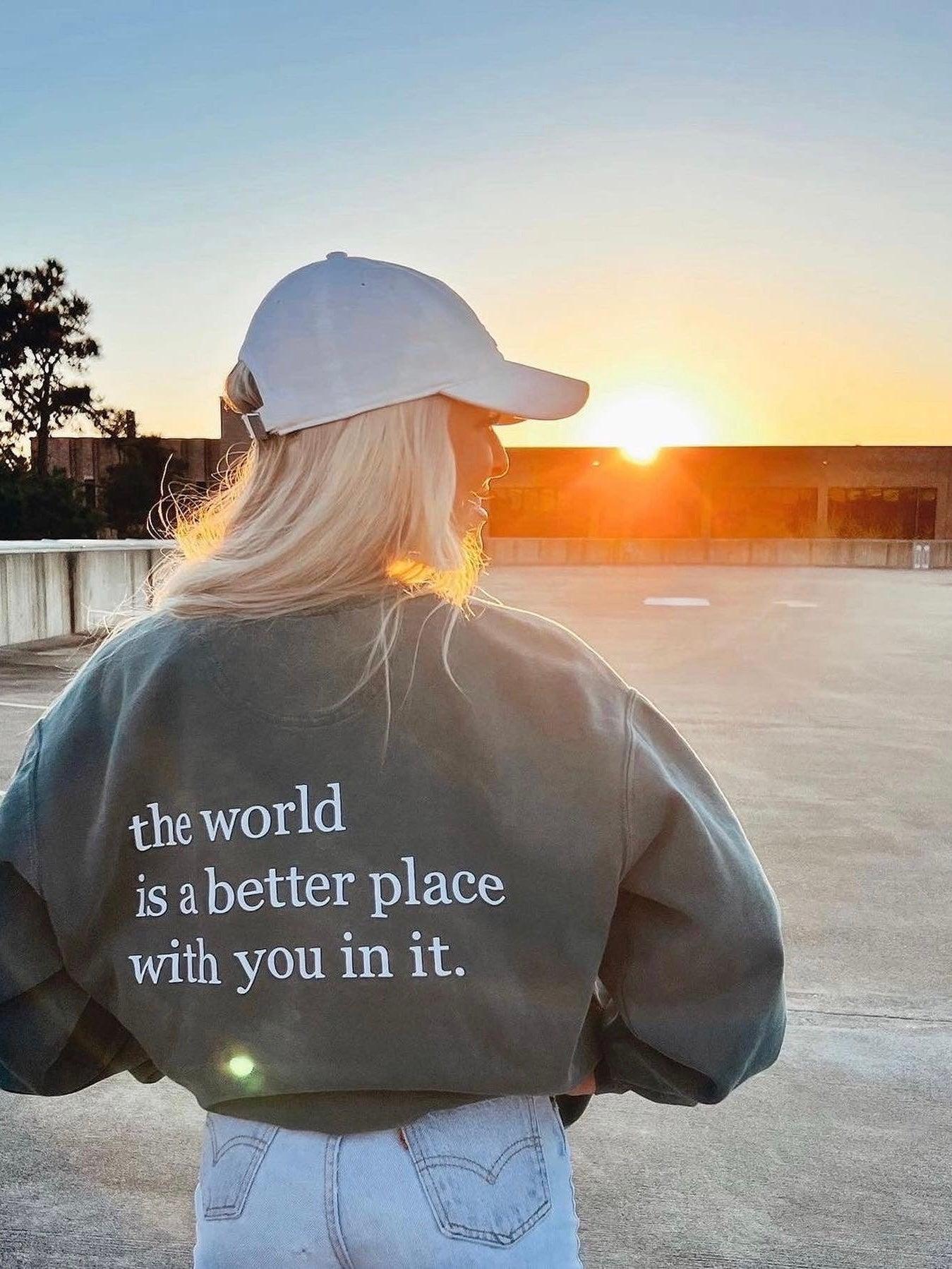 The World Is A Better Place With You Sweatshirt Girls Product Image