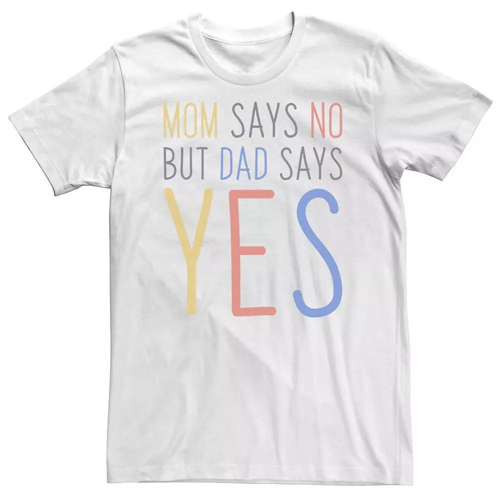 Big & Tall Father's Day "Mom Says No But Dad Says Yes" Tee, Men's, Size: 3XL, White Product Image
