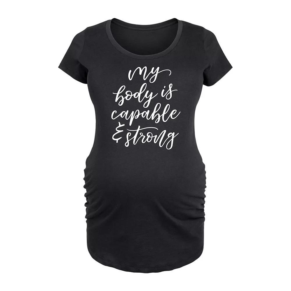 Maternity My Body Is Capable And Strong Graphic Tee, Womens Product Image