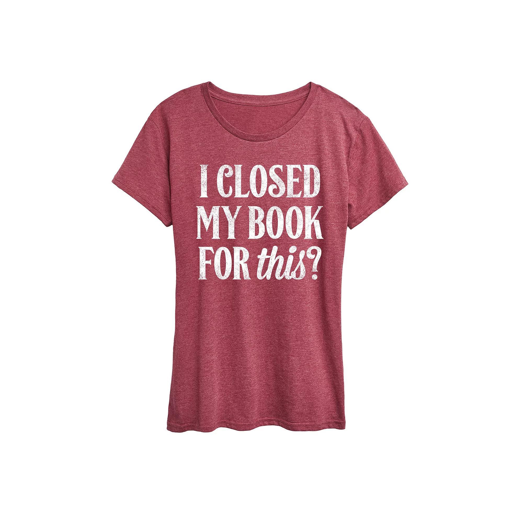 Women's I Closed My Book For This Graphic Tee, Size: Small, Grey Dark Red Product Image