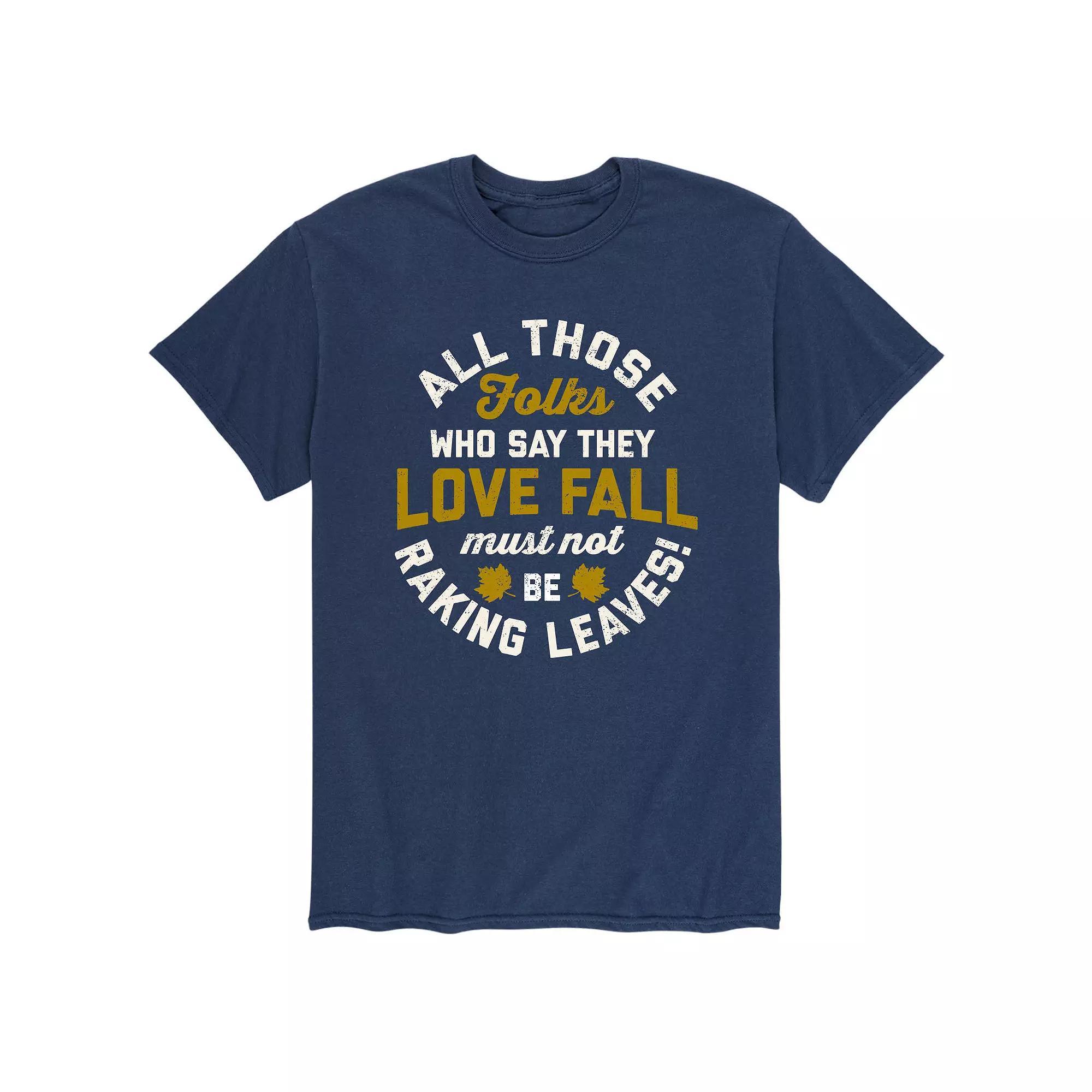 Mens All Those Folks Fall Raking Tee Product Image