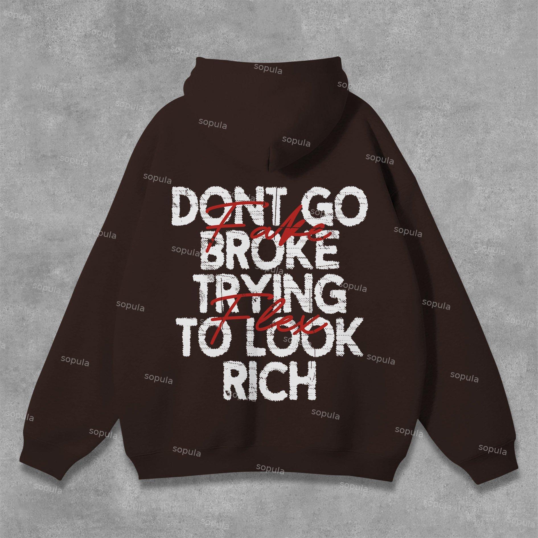 Sopula Don't Go Broke Trying To Look Rich Graphics Pocket Hoodie Product Image